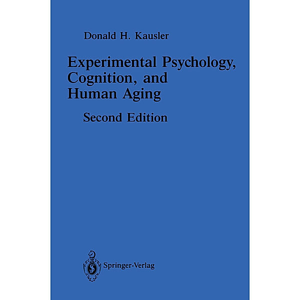 Experimental Psychology, Cognition, and Human Aging, Donald H. Kausler