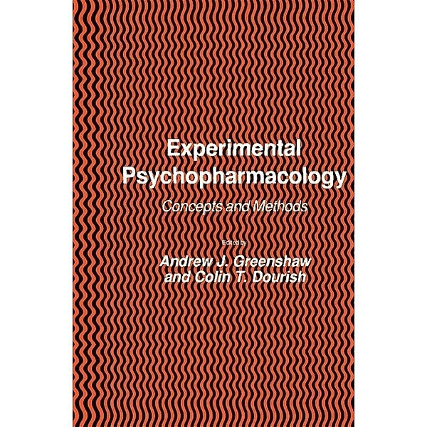 Experimental Psychopharmacology / Contemporary Neuroscience, Andrew J. Greenshaw, Colin T. Dourish