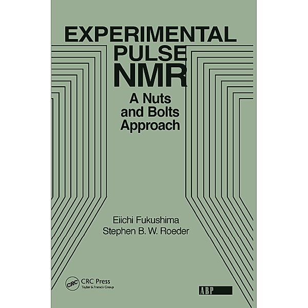 Experimental Pulse NMR, Eiichi Fukushima