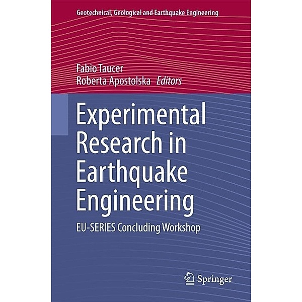 Experimental Research in Earthquake Engineering / Geotechnical, Geological and Earthquake Engineering Bd.35
