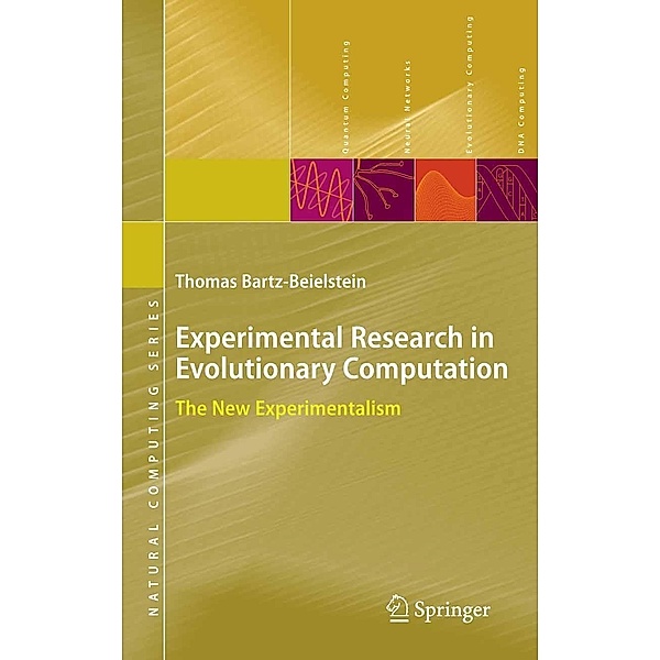 Experimental Research in Evolutionary Computation / Natural Computing Series, Thomas Bartz-Beielstein