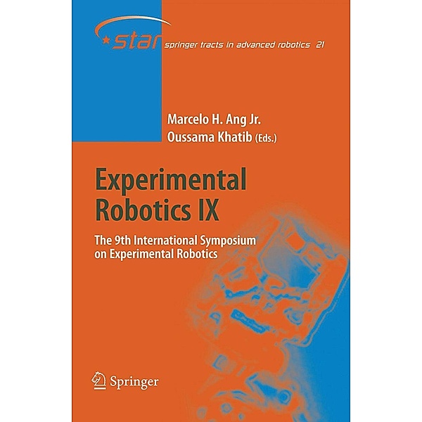 Experimental Robotics IX / Springer Tracts in Advanced Robotics Bd.21