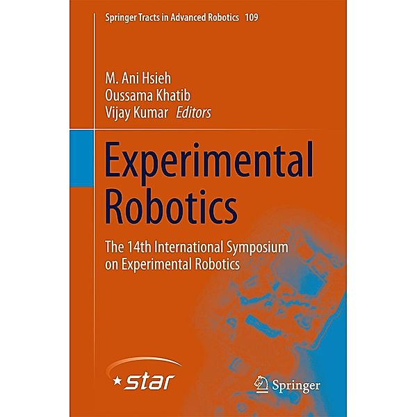 Experimental Robotics / Springer Tracts in Advanced Robotics Bd.109