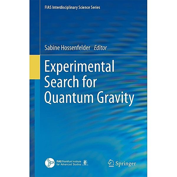 Experimental Search for Quantum Gravity / FIAS Interdisciplinary Science Series