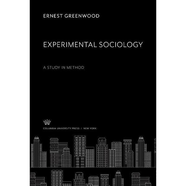 Experimental Sociology, Ernest Greenwood