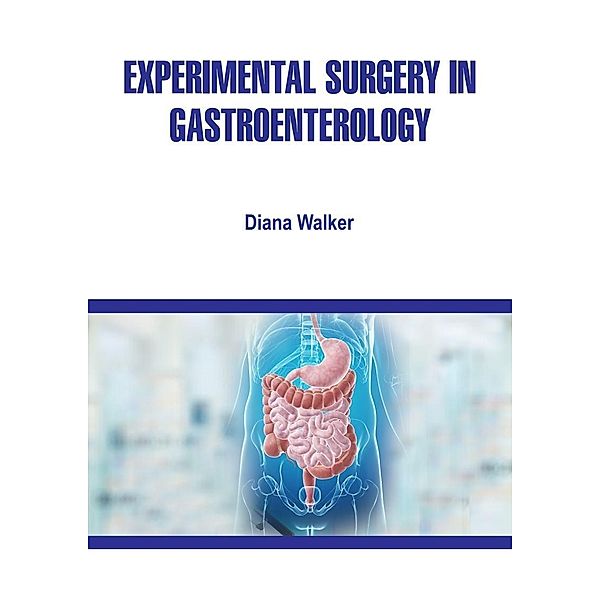 Experimental Surgery in Gastroenterology, Diana Walker