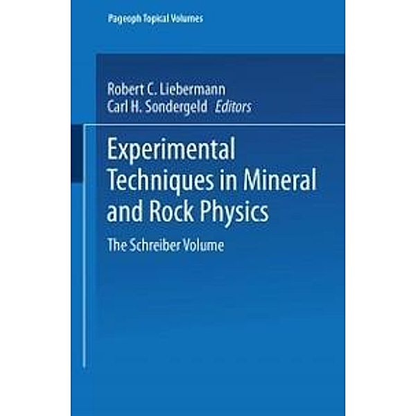 Experimental Techniques in Mineral and Rock Physics / Pageoph Topical Volumes