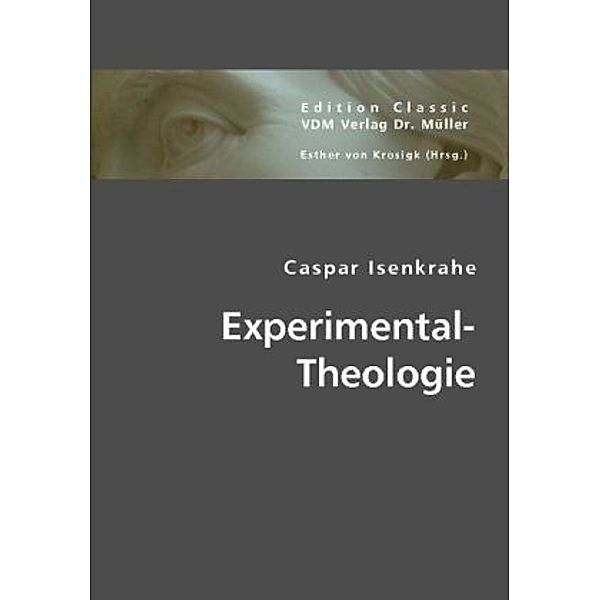 Experimental-Theologie, Caspar Isenkrahe