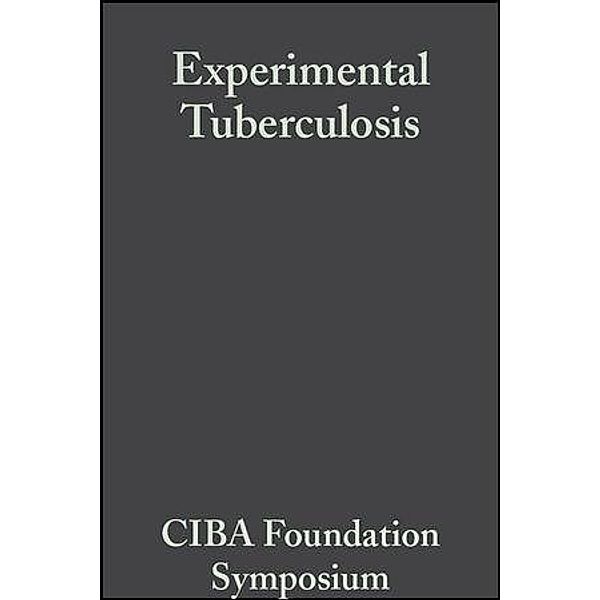 Experimental Tuberculosis / Novartis Foundation Symposium