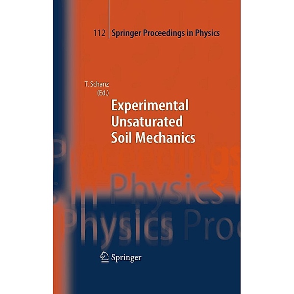 Experimental Unsaturated Soil Mechanics / Springer Proceedings in Physics Bd.112