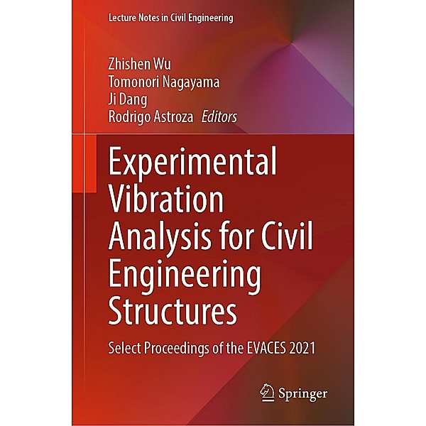 Experimental Vibration Analysis for Civil Engineering Structures / Lecture Notes in Civil Engineering Bd.224