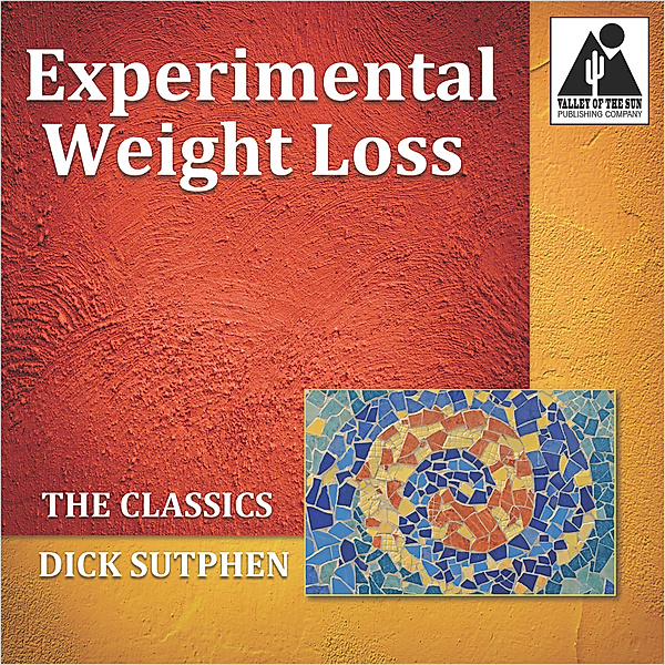 Experimental Weight Loss: The Classics, Dick Sutphen