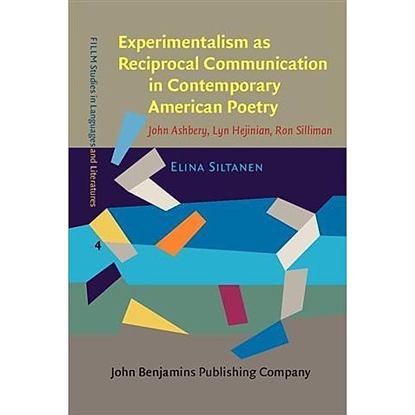 Experimentalism as Reciprocal Communication in Contemporary American Poetry, Elina Siltanen