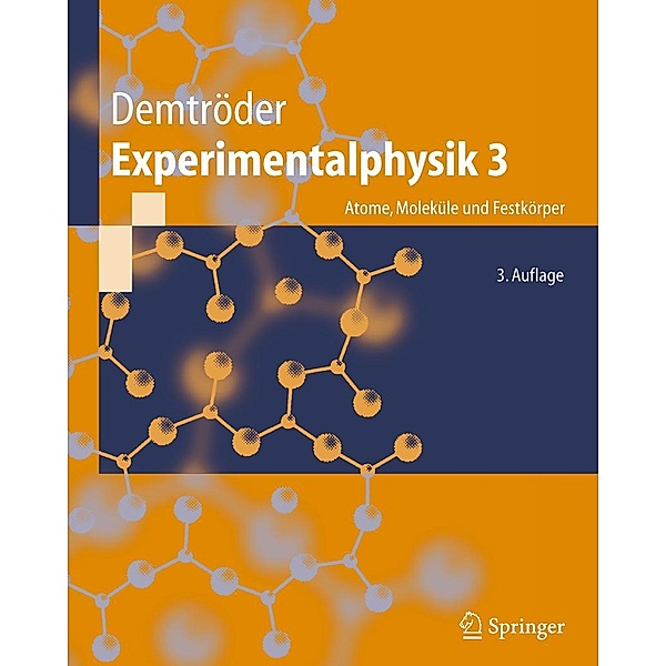 Experimentalphysik 3 / Springer-Lehrbuch, Wolfgang Demtröder
