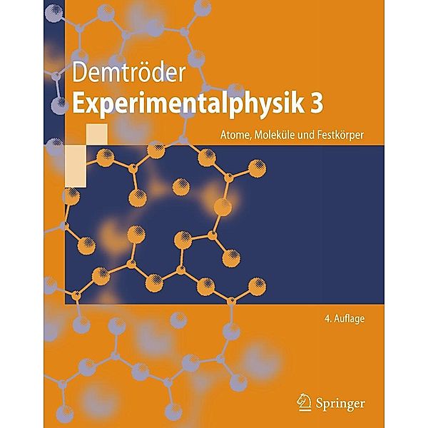 Experimentalphysik 3 / Springer-Lehrbuch, Wolfgang Demtröder