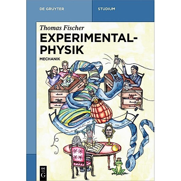 Experimentalphysik / De Gruyter Studium, Thomas Fischer