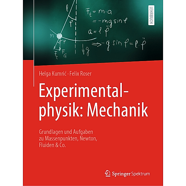 Experimentalphysik: Mechanik, Helga Kumric, Felix Roser