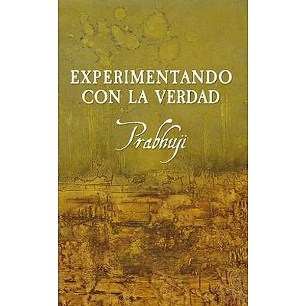 Experimentando con la Verdad, Prabhuji Har-Zion