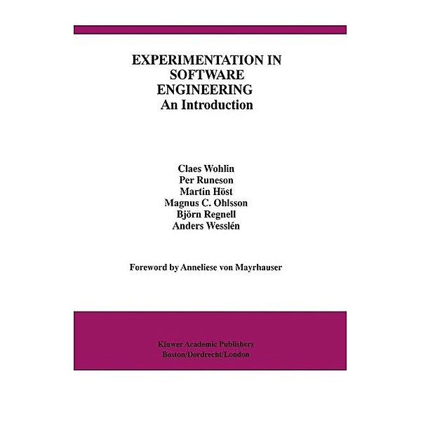 Experimentation in Software Engineering / International Series in Software Engineering Bd.6, Claes Wohlin, Per Runeson, Martin Höst, Magnus C. Ohlsson, Björn Regnell, Anders Wesslén