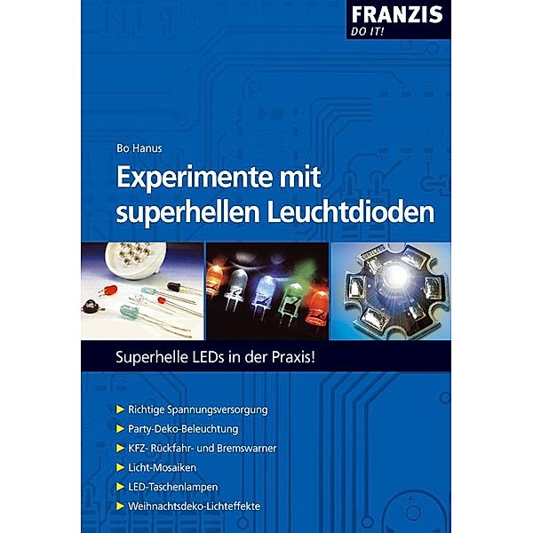 Experimente mit superhellen Leuchtdioden / Experimente, Bo Hanus