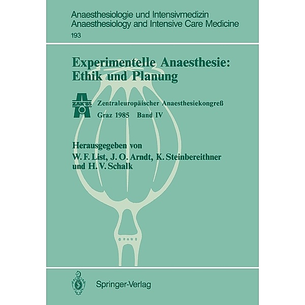 Experimentelle Anaesthesie: Ethik und Planung / Anaesthesiologie und Intensivmedizin Anaesthesiology and Intensive Care Medicine Bd.193