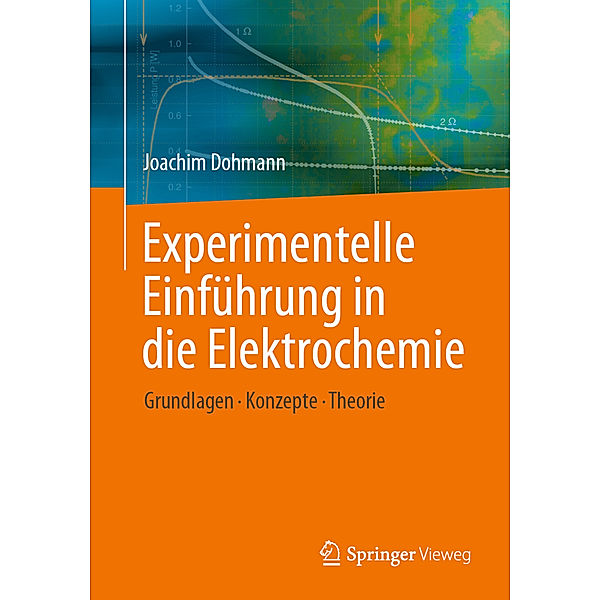 Experimentelle Einführung in die Elektrochemie, Joachim Dohmann