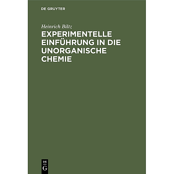 Experimentelle Einführung in die unorganische Chemie, Heinrich Biltz