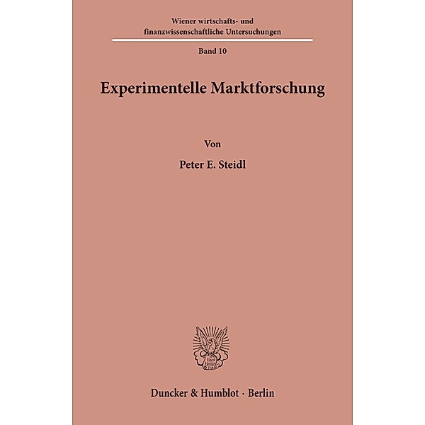 Experimentelle Marktforschung., Peter E. Steidl