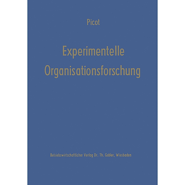 Experimentelle Organisationsforschung, Arnold Picot