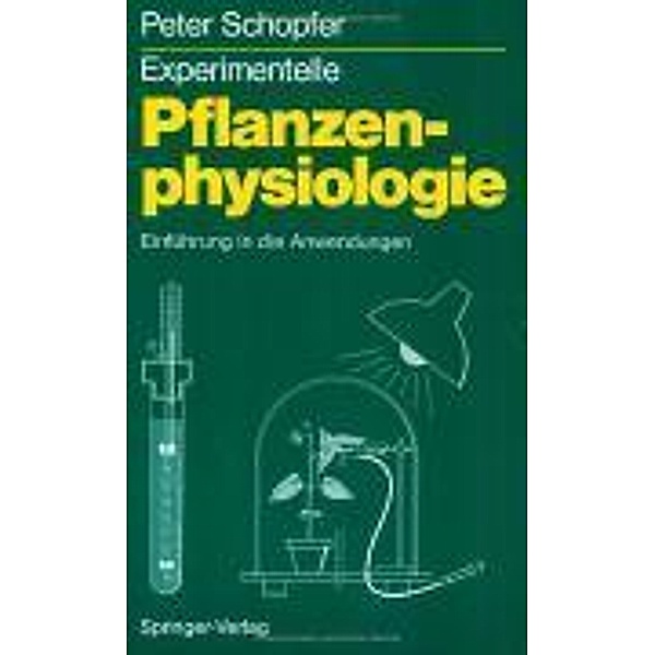 Experimentelle Pflanzenphysiologie, Peter Schopfer