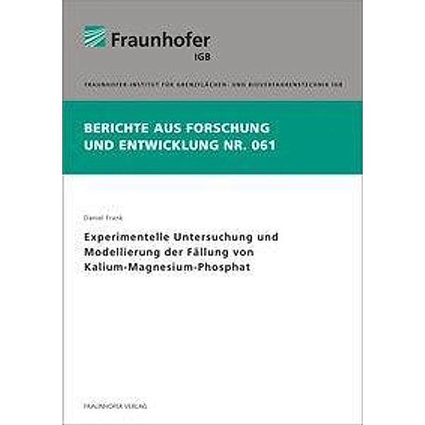 Experimentelle Untersuchung und Modellierung der Fällung von Kalium-Magnesium-Phosphat., Daniel Frank