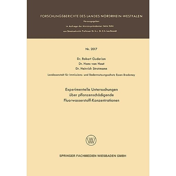 Experimentelle Untersuchungen über pflanzenschädigende Fluorwasserstoff-Konzentrationen / Forschungsberichte des Landes Nordrhein-Westfalen, Robert Guderian