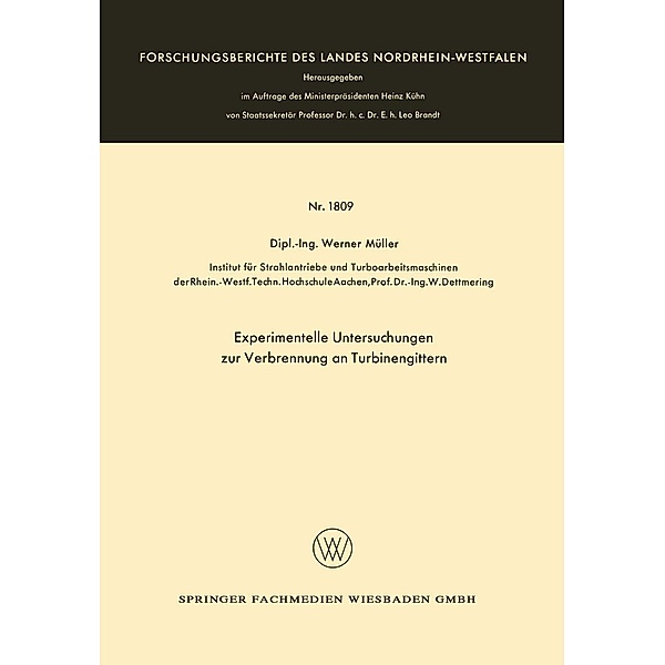 Experimentelle Untersuchungen zur Verbrennung an Turbinengittern / Forschungsberichte des Landes Nordrhein-Westfalen Bd.1809, Werner Müller