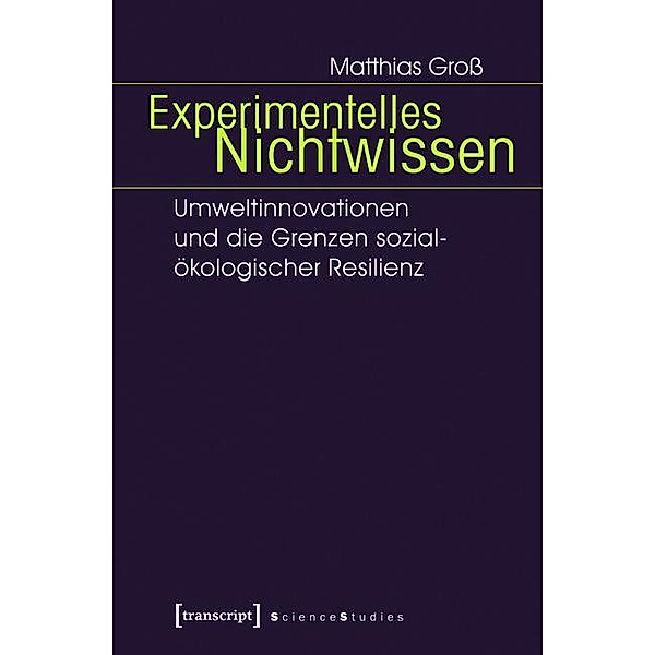 Experimentelles Nichtwissen / Science Studies, Matthias Groß