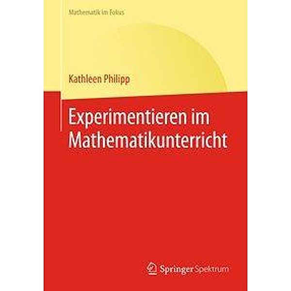 Experimentieren im Mathematikunterricht, Kathleen Philipp