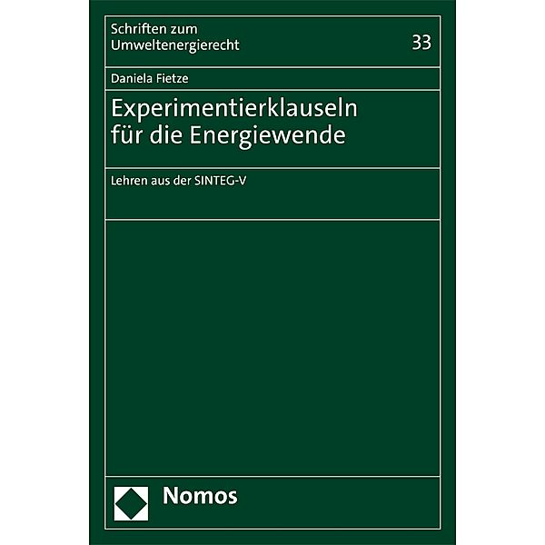 Experimentierklauseln für die Energiewende / Schriften zum Umweltenergierecht Bd.33, Daniela Fietze