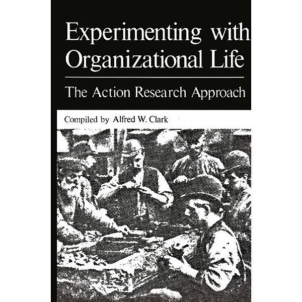 Experimenting with Organizational Life