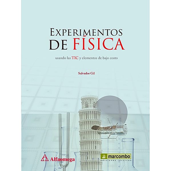 Experimentos de física usando las TIC y elementos de bajo  costo, Salvador Gil