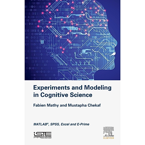 Experiments and Modeling in Cognitive Science, Fabien Mathy, Mustapha Chekaf