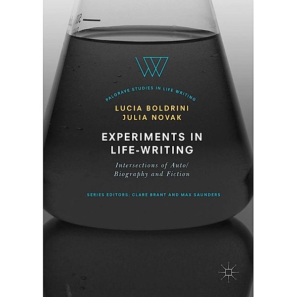 Experiments in Life-Writing / Palgrave Studies in Life Writing