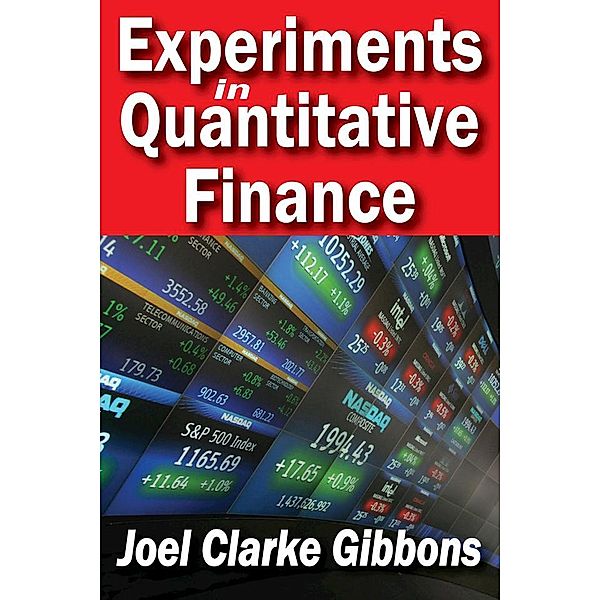 Experiments in Quantitative Finance, Joel Gibbons