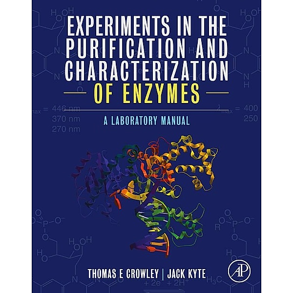 Experiments in the Purification and Characterization of Enzymes, Thomas E. Crowley, Jack Kyte