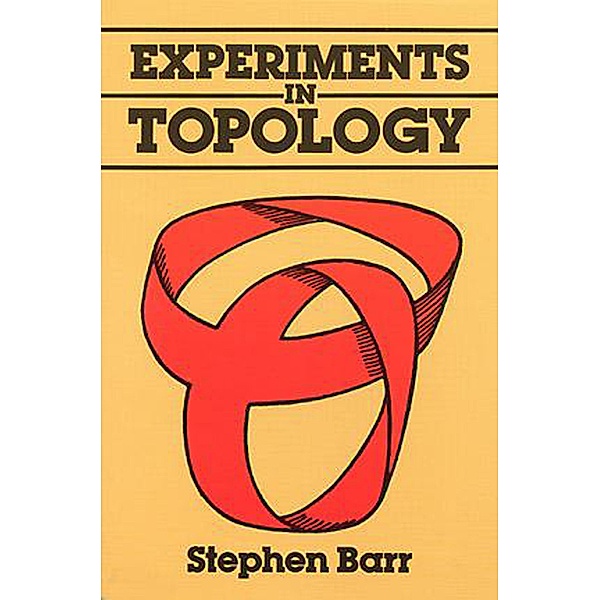 Experiments in Topology / Dover Books on Mathematics, Stephen Barr
