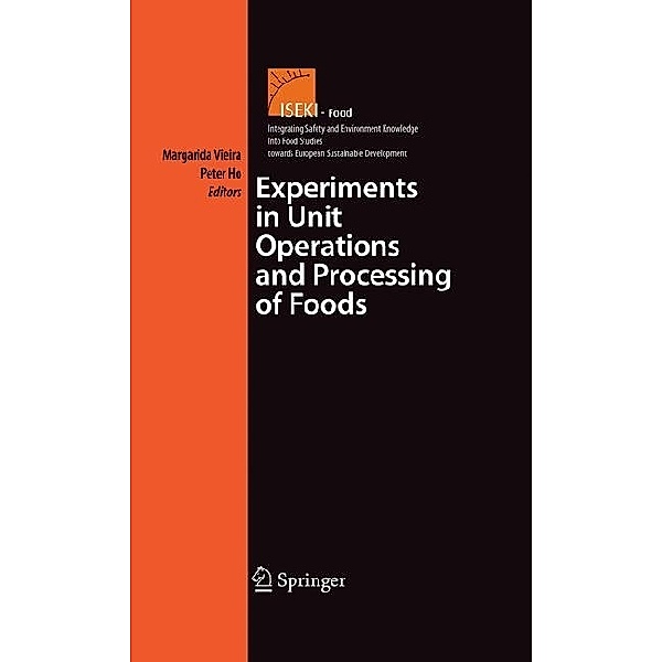 Experiments in Unit Operations and Processing of Foods, Margarida Vieira, Peter Ho