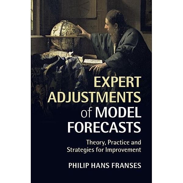 Expert Adjustments of Model Forecasts, Philip Hans Franses