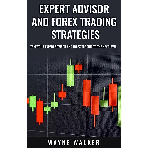 Expert Advisor and Forex Trading Strategies, Wayne Walker