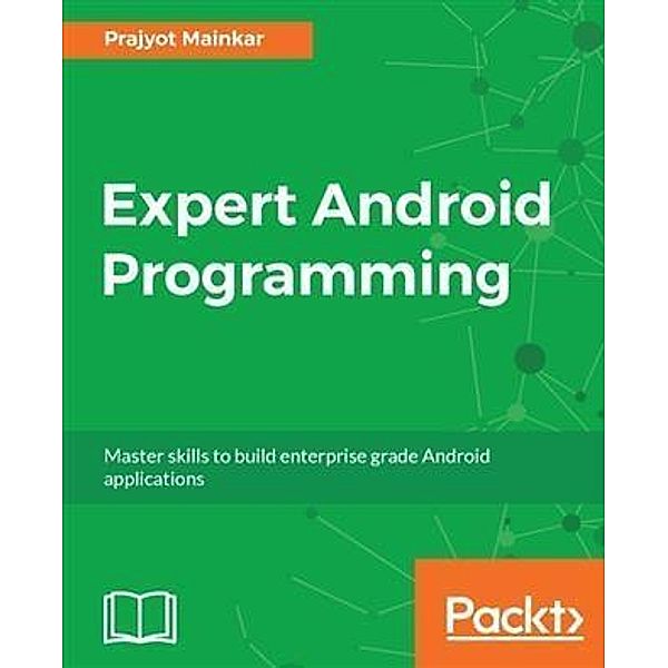 Expert Android Programming, Prajyot Mainkar