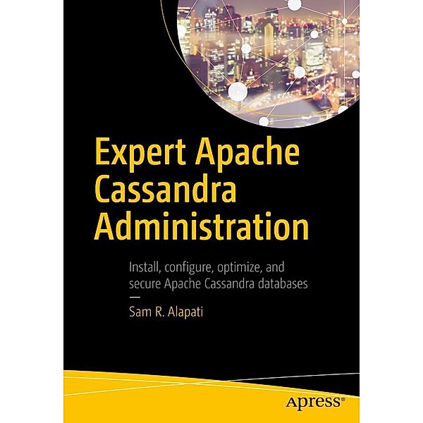 Expert Apache Cassandra Administration, Sam R. Alapati