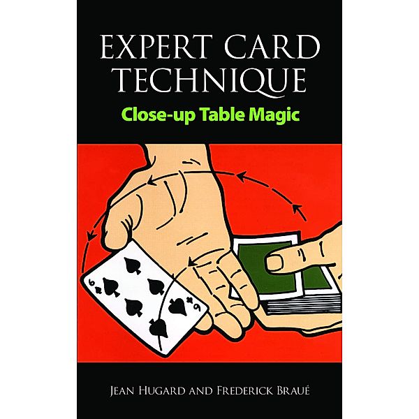 Expert Card Technique / Dover Magic Books, Jean Hugard, Frederick Braué