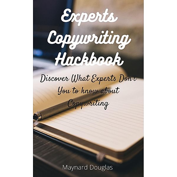 Expert Copywriters Hackbook, Maynard Douglas